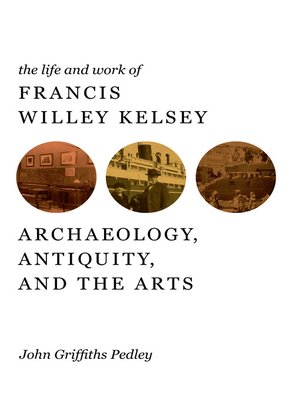 cover image of Life and Work of Francis Willey Kelsey